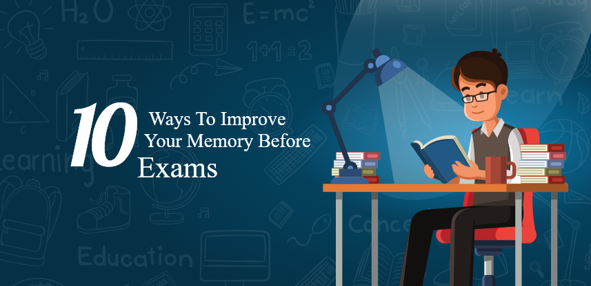 10 Ways To Improve Your Memory Before Exams
