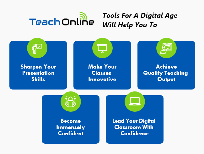 Teach Online - Tools for A Digital Age Will Help You To